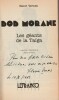 Bob Morane : Les Géants de la Taïga. ( Avec belle et cordiale dédicace de Henri Vernes ).. ( Bob Morane ) - Henri Vernes - Patrice Sanahujas.