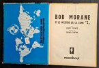 Les Aventures de Bob Morane en bandes dessinées, tome 6 : Bob Morane et Le Mystère de la Zone " Z ".. ( Bob Morane - Bandes Dessinées ) - Henri Vernes ...