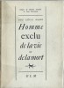 Images de l'Homme Immobile de Jean Garamond : Homme Exclu de la Vie et de la Mort. ( Tirage à 700 exemplaires numérotés sur vélin, avec laconique ...