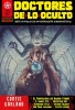 Doctores de lo Oculto ( Docteurs de l'occulte ), siete novelas de Investigation Sobrenatural : Los exorcistas - El monje sangriento - Araña humana - ...