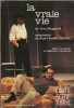 L’Avant-Scène / Théâtre : La Vraie Vie. ( Avec belles dédicaces de Catherine Rich, Christophe Brault, Yves Beneyton et Pierre Arditi à Myrtille ...