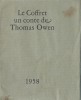 Le Coffret, un conte de Thomas Owen. ( Tirage unique à 300 exemplaires numérotés sur hollande ).. Thomas Owen.