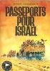 Passeports pour Israël.. ( Scoutisme ) - Pierre Joubert - Simone Commandeur.
