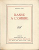 Danse à l'Ombre. ( Un des 100 exemplaires, du tirage de tête, réimposés numéroté sur vergé ).. Pierre Véry.