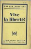 Vive la Liberté. ( Avec magnifique dédicace de Roland Dorgelès, contresignée par Yvonne Printemps. ). Roland Dorgelès - Yvonne Printemps.