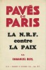 Pavés de Paris n° 23 : La N.R.F contre la Paix. . ( Politique ) -  Emmanuel Berl.