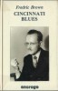 Collection " Blues " n° 2 : Cincinnati Blues.. Frédric Brown - Philip José Farmer - Thierry Gioux.