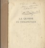 La Quinine en Thérapeutique. ( Dédicacé Louis-Ferdinand Céline sous son vrai nom " Docteur Louis Destouches " + papillon éditeur ). Louis-Ferdinand ...