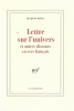 Lettre sur l'Univers et Autres Discours en Vers Français. ( Tirage de tête à 33 exemplaires numérotés sur vélin pur chiffon ).. Jacques Réda.