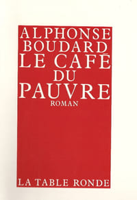 Le Café du Pauvre. ( Tirage de tête, numéroté à 30 exemplaires ).