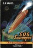 S.O.S Soucoupes.. ( Fleuve Noir - Collection Anticipation - Science-Fiction ) - Auguste Isidore René Bonnefoy dit B.R. Bruss ou Roger Blondel.