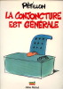 La conjoncture est générale. ( Avec envoi autographe et superbe dessin original de René Petillon ).. ( Bandes Dessinées ) - René Petillon.