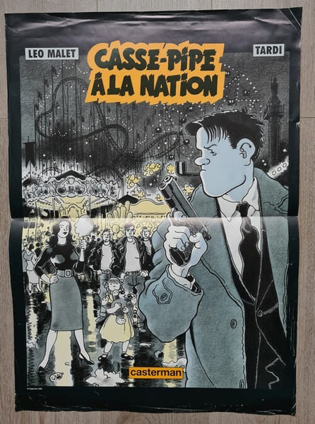 Affiche publicitaire, grand format, &eacute;dit&eacute;e pour la sortie du tome 3 des aventures de Nestor Burma : Casse-Pipe &agrave; Ia Nation. . ( Bandes Dessin&eacute;es - ...