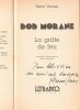 Bob Morane : La Griffe de Feu.( Avec cordiale dédicace de Henri Vernes ). . ( Bob Morane ) - Henri Vernes - Patrice Sanahujas.