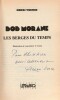 Bob Morane : Les Berges du Temps. ( Avec cordiale dédicace de Henri Vernes ).. ( Bob Morane ) - Henri Vernes - Félicisimo Coria. 