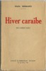 Hiver Caraïbe. Reportage. ( Un des  400 exemplaires numérotés sur vergé pur fil Lafuma ).. Paul Morand.