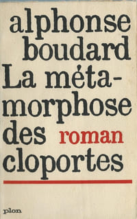 La Métamorphose des Cloportes. ( Avec superbe dédicace de Alphonse Boudard ).