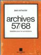 Archives 57 / 68, batailles pour le Surréalisme. ( Dédicacé ). ( Marcel Duchamp ) - Jean Schuster.