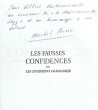 Les Fausses Confidences ou les Entretiens Imaginaires. ( Dédicacé à Gilbert Guilleminault ). ( Pastiches ) - Michel Perrin - Ben - Allary - ...