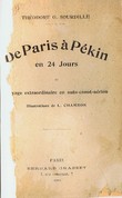 De Paris à Pékin en 24 jours ou Voyage extraodinaire en auto-canot-aérien.. ( Anticipation ) - G. Sourdille Théodore - Chambon L.