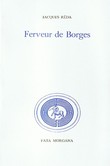 Ferveur de Borges. ( Dédicacé par Jacques Réda ). ( Jorge Luis Borges ) - Jacques Réda.