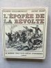 L'Épopée de la Révolte. Le roman vrai d'un siècle d'anarchie (1862-1962). GUILLEMINAULT Gilbert, MAHÉ André