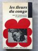 Les fleurs du Congo. Suivi de commentaires de Gérard Althabe. Coll.