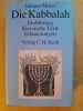 Die Kabbalah : Einführung - klassische Texte – Erläuterungen.. Maier, Johann [Hrsg.]