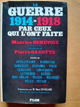 La guerre de 1914-1918 par ceux qui l'ont faite. SUFFEL, Jacques (éd.)