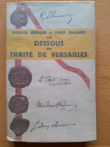 Les dessous du traité de Versailles. (D'après les documents inédits de la censure française)