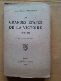 Les Grandes étapes de la Victoire 1914-1918