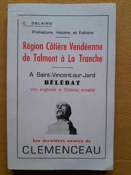 Région côtière vendéenne de Talmont à La Tranche – à Saint-Vincent-sur-Jard – Bélébat, ville engloutie et chateau ensablé.. DELAIRE, Cyrille