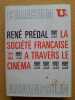 La Société française à travers le cinéma 1914-1945. PRÉDAL, René