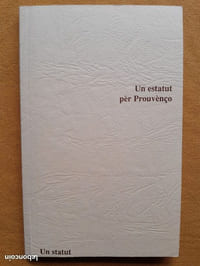 Un estatut pèr Prouvènço / Un statut pour la Provence