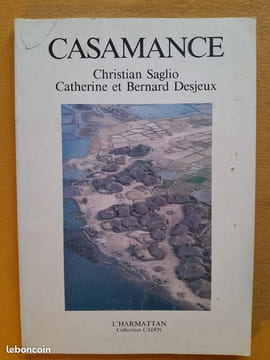 Casamance. Christian Saglio (texte) ; Catherine et Bernard Desjeux (photos)