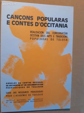 Cançons popularas e contes d'Occitania [Chansons populaires et contes d'Occitanie]. Conservatòri occitan dels arts e tradicions popularas de Tolosa