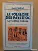 Le Folklore des pays d'Oc - La tradition occitane. POUEIGH, Jean