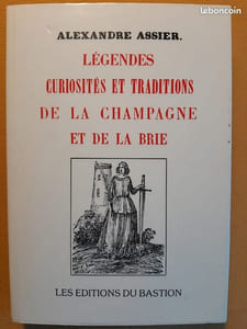 Légendes, curiosités et traditions de la Champagne et de la Brie