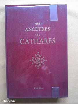 Mes Ancêtres, les Cathares. CASSÉ, Paul