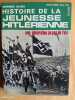 Histoire de la jeunesse hitlérienne, une génération au pas de l'oie. KLOSE, Werner