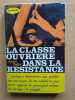 La Classe ouvrière dans la Résistance. TOLLET, André
