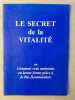 L'énergie cosmique au service de la santé ou Le secret des patriarches. VIOLET, Marcel [avec la collaboration de Michel Rémy et Christian Beau]