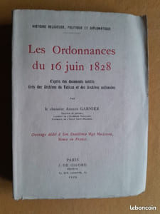 Les Ordonnances du 16 juin 1828, d'après des documents inédits tirés des Archives du Vatican et des Archives Nationales
