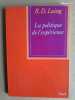 La politique de l'expérience - Essai sur l'aliénation. L'Oiseau de paradis.. Ronald D. Laing