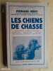 Les Chiens de chasse. MÉRY, Fernand