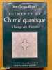 El&eacute;ments de chimie quantique &agrave; l'usage des chimistes. RIVAIL, Jean-Louis