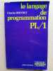 Le langage de programmation PL/1. BERTHET, Charles