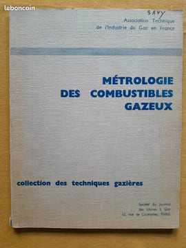 Métrologie des combustibles gazeux. Association technique de l'industrie du gaz en France