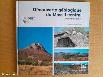 Découverte géologique du Massif central. Du Velay au Quercy