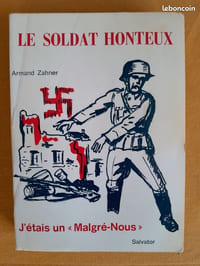 Le Soldat honteux. J'étais un "Malgré-nous".